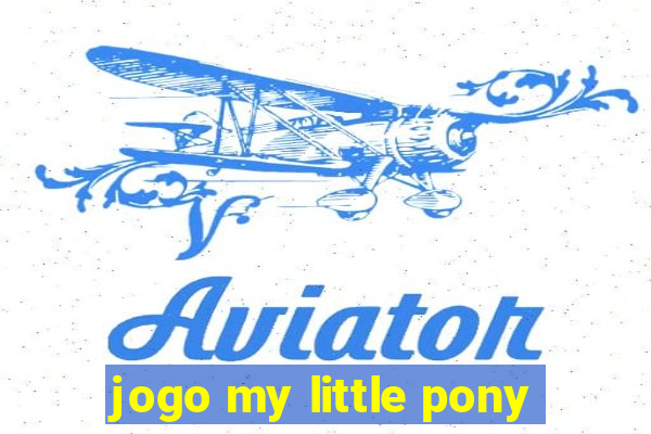 jogo my little pony